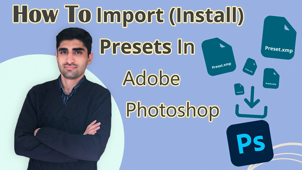 A man with folded arms stands confidently on the left. On the right, icons of blue preset files and the Photoshop logo symbolize digital tools